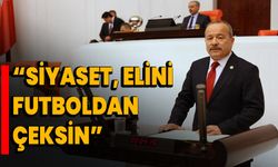 MHP Afyonkarahisar Milletvekili Mehmet Taytak: Siyaset elini futboldan çeksin!