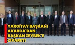 Yargıtay Başkanı Akarca'dan Başkan Zeybek'e ziyaret