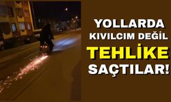 Yollarda kıvılcım değil, tehlike saçtılar!