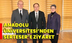 Anadolu Üniversitesi’nden Serteser’e Ziyaret