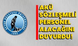 AKÜ Sözleşmeli Personel alacağını duyurdu!