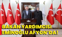 Bakan Yardımcısı Eminoğlu Afyon’da!