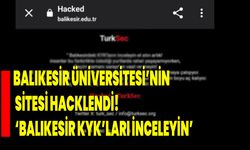 Balıkesir Üniversitesi’nin sitesi hacklendi: Balıkesir KYK’ları inceleyin!
