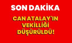 Can Atalay'ın Vekilliği Düşürüldü