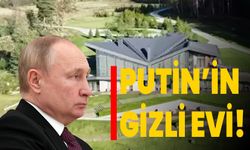 Putin’in gizli evi!
