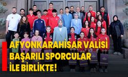 AFYONKARAHİSAR VALİSİ BAŞARILI SPORCULAR İLE BİRLİKTE