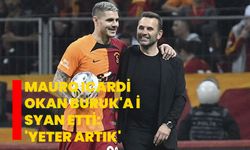 Mauro Icardi Okan Buruk'a isyan etti: 'Yeter artık'