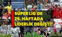 Süper Lig'de 25. Haftada Liderlik Değişti