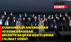 Cumhurbaşkanı Erdoğan, Afyonkarahisar Belediye Başkan Adaylarına Talimat Verdi