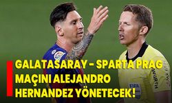 Galatasaray - Sparta Prag maçını Alejandro Hernandez yönetecek