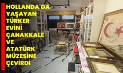 Hollanda'da yaşayan Türker, evini Çanakkale ve Atatürk müzesine çevirdi