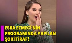 Esra Ezmeci'nin Programında Yapılan Şok İtiraf!