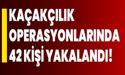 İzmir'de kaçakçılık operasyonlarında 42 kişi yakalandı!