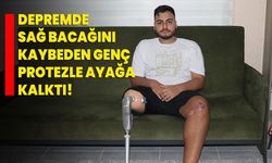 Depremde sağ bacağını kaybeden genç, protezle ayağa kalktı