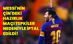Messi'nin Çin'deki hazırlık maçı tepkiler nedeniyle iptal edildi