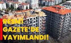 RESMİ GAZETE’DE YAYIMLANDI