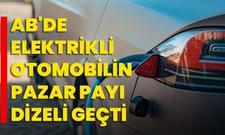 AB'de elektrikli otomobilin pazar payı dizeli geçti