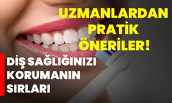 Diş Sağlığınızı Korumanın Sırları: Uzmanlardan Pratik Öneriler!