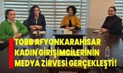 TOBB Afyonkarahisar Kadın Girişimcilerinin Medya Zirvesi Gerçekleşti!