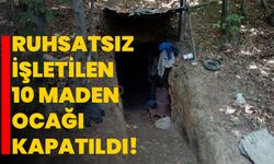 Zonguldak'ta ruhsatsız işletilen 10 maden ocağı kapatıldı!