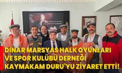 Dinar Marsyas Halk Oyunları ve Spor Kulübü Derneği, Kaymakam Duru'yu Ziyaret Etti!