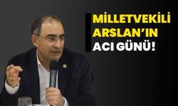 Milletvekili Hasan Arslan'ın Acı Kaybı 
