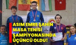 Asım Emre Şahin, masa tenisi şampiyonasında üçüncü oldu!