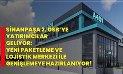 Sinanpaşa 2. OSB’ye yatırımcılar geliyor: Yeni paketleme ve lojistik merkezi ile genişlemeye hazırlanıyor!