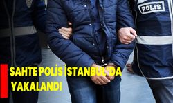 Sahte polis İstanbul’da yakalandı
