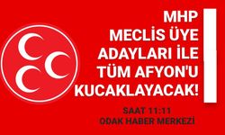 MHP meclis üye adayları ile tüm Afyon’u kucaklayacak!