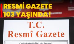 "Resmi Gazete" 103 yaşında!