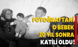 Fotoğraftaki o bebek 20 yıl sonra katili oldu!