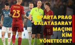 Sparta Prag-Galatasaray maçını kim yönetecek?