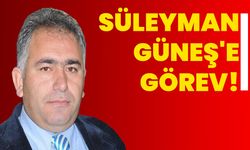 SÜLEYMAN GÜNEŞ'E GÖREV!