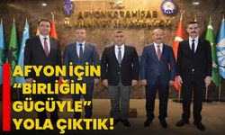 Afyon için “Birliğin Gücüyle” yola çıktık