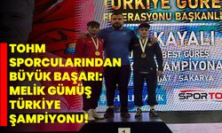 TOHM sporcularından büyük başarı: Melik Gümüş Türkiye Şampiyonu!