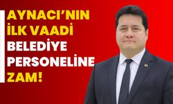 Aynacı’nın ilk vaadi belediye personeline zam!