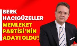 Berk Hacıgüzeller, Memleket Partisi’nin adayı oldu!