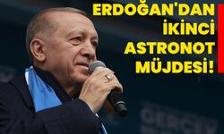Erdoğan'dan ikinci astronot müjdesi!