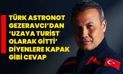 Türk Astronot Gezeravcı’dan ‘Uzaya turist olarak gitti’ diyenlere kapak gibi cevap