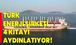 Türk Enerji Şirketi, 4 kıtayı aydınlatıyor!