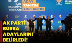 AK Parti Bursa adaylarını belirledi!