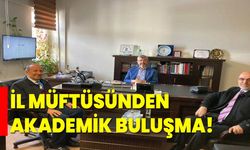 İL MÜFTÜSÜNDEN AKADEMİK BULUŞMA