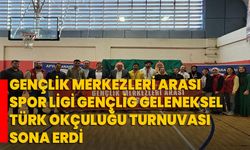 Gençlik Merkezleri Arası Spor Ligi GENÇLİG Geleneksel Türk Okçuluğu Turnuvası Sona Erdi