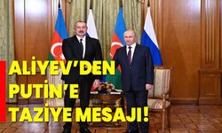 Aliyev’den Putin’e taziye mesajı