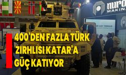 400'den fazla Türk zırhlısı Katar'a güç katıyor