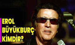 Erol Büyükburç Kimdir?