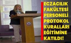 Eczacılık Fakültesi Personeli Protokol Kuralları Eğitimine Katıldı