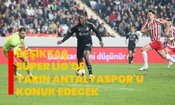 Beşiktaş, Süper Lig'de yarın Antalyaspor'u konuk edecek