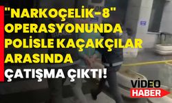 İstanbul'daki "Narkoçelik-8" operasyonunda polisle kaçakçılar arasında çatışma çıktı!